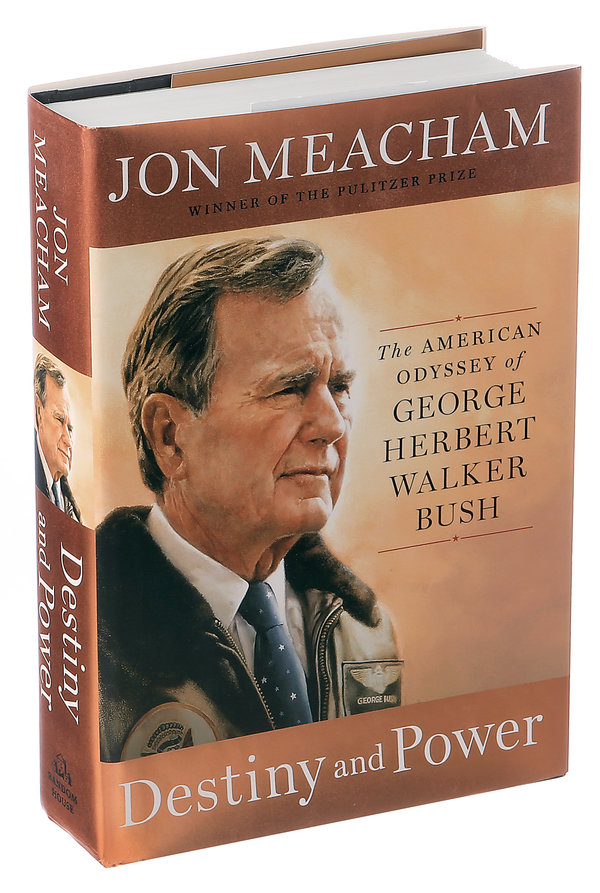 Destiny and Power: The American Odyssey of George Herbert Walker Bush by Jon Meachem