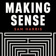 Making Sense by Sam Harris 