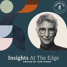 Sounds True: Insights at the Edge with Tami Simon 